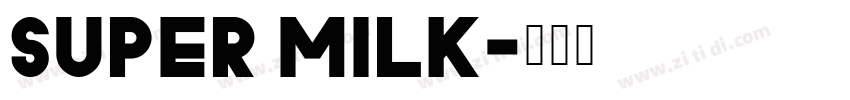 Super Milk字体转换